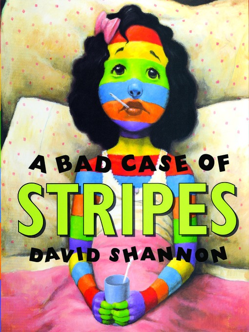 Title details for Bad Case of Stripes by David Shannon - Wait list